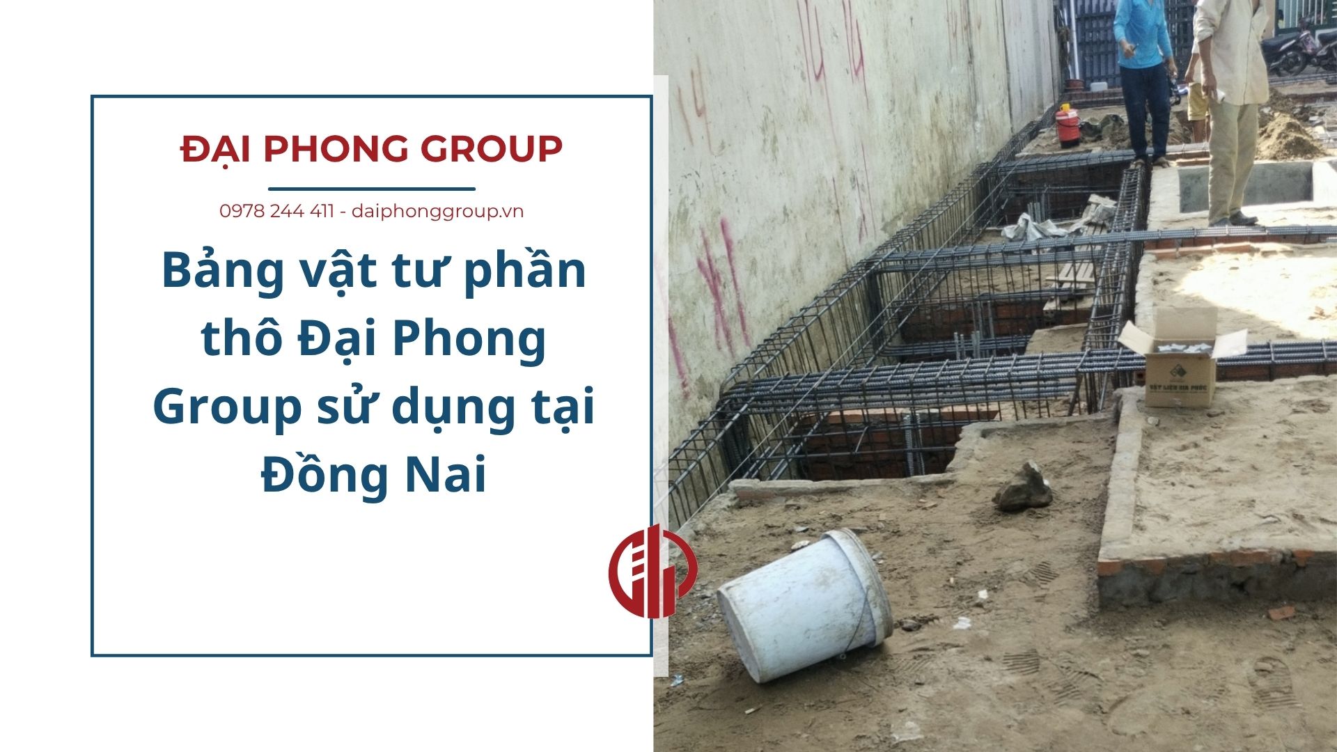 Bảng vật tư phần thô Đại Phong Group sử dụng tại Đồng Nai